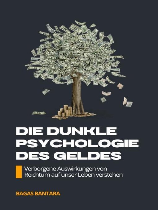 Title details for Die dunkle Psychologie des Geldes by Bagas Bantara - Available